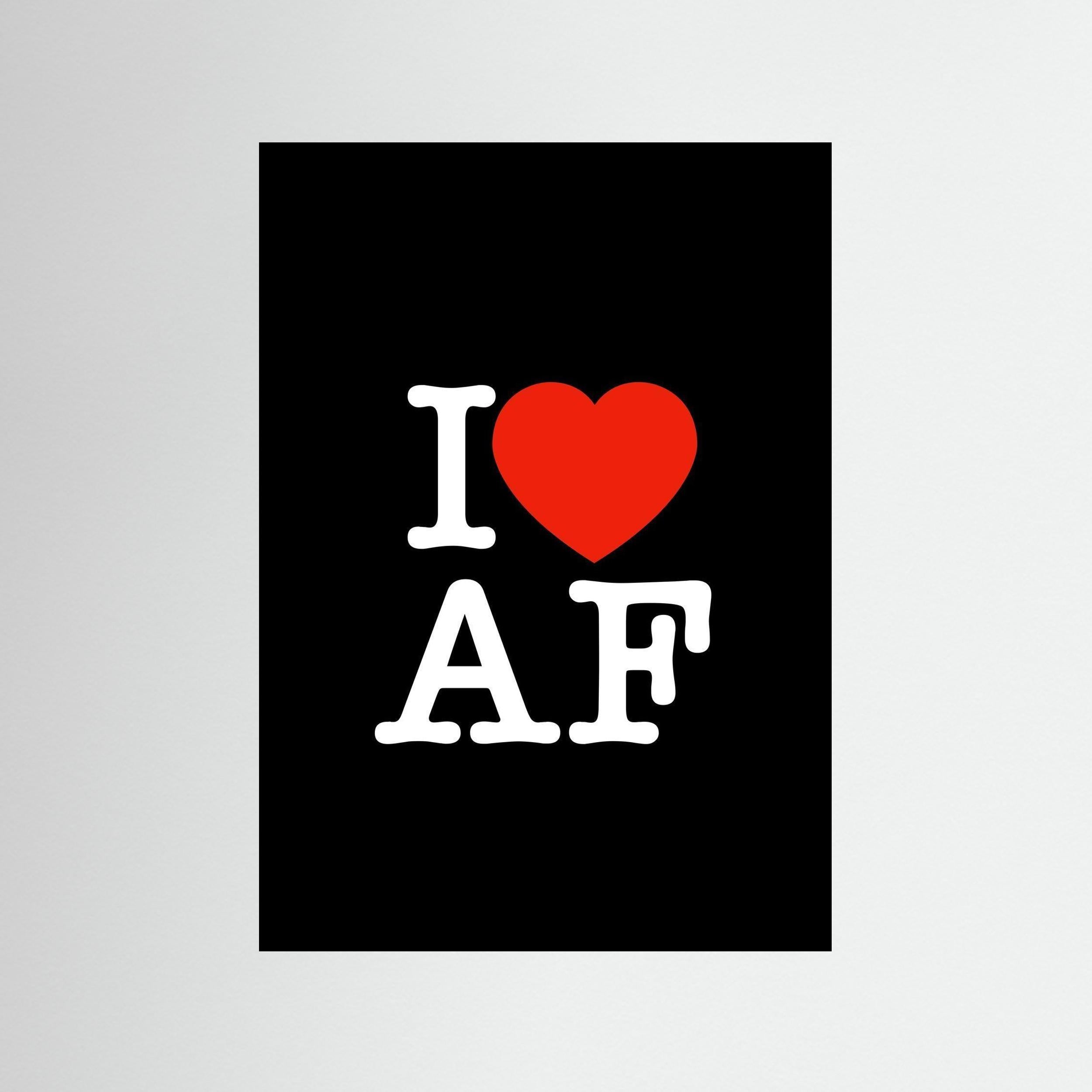 I Heart AF - Black - Print Only