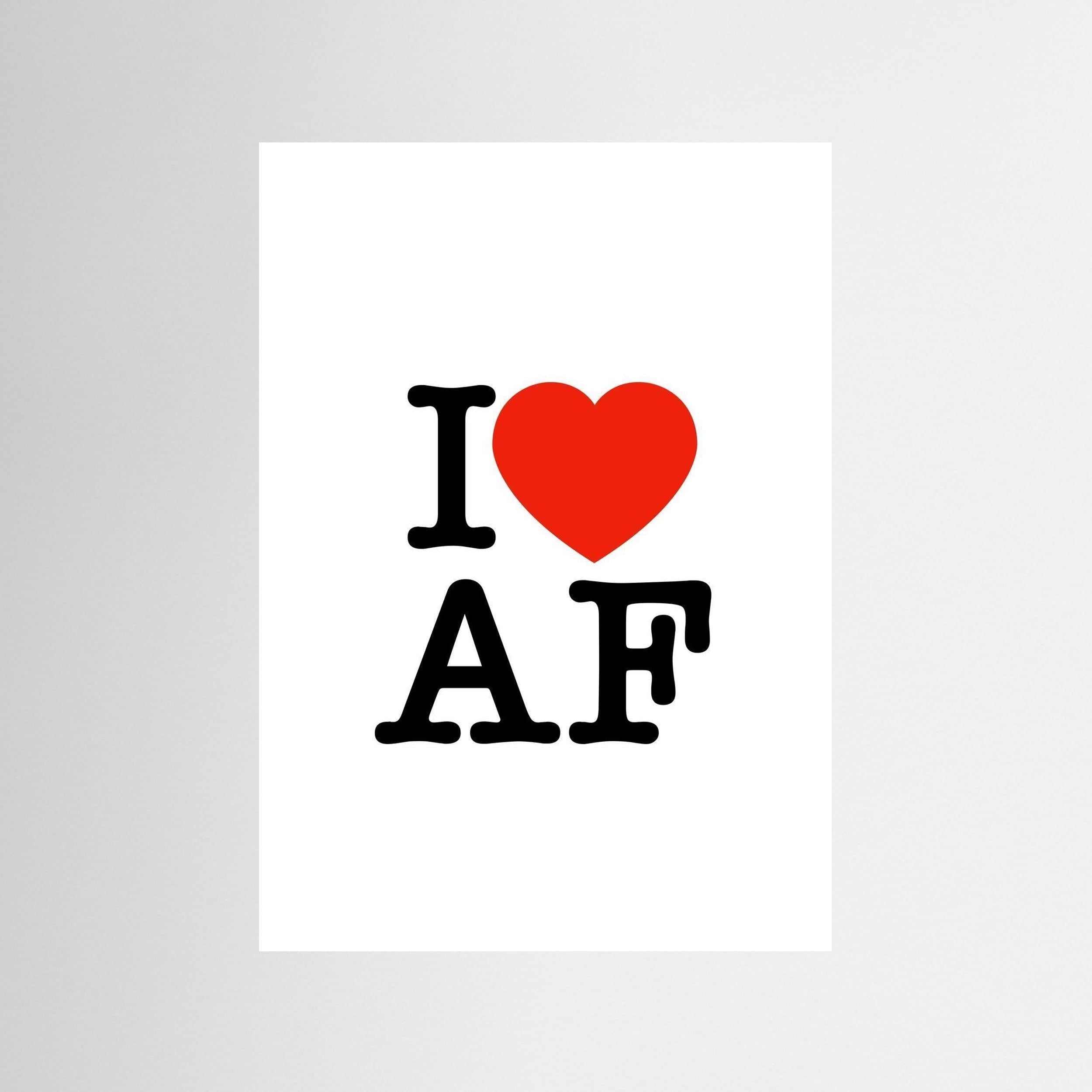 I Heart AF - White - Print Only
