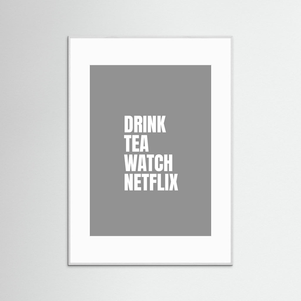 Drink Tea WQatch Netflix - Grey - Framed