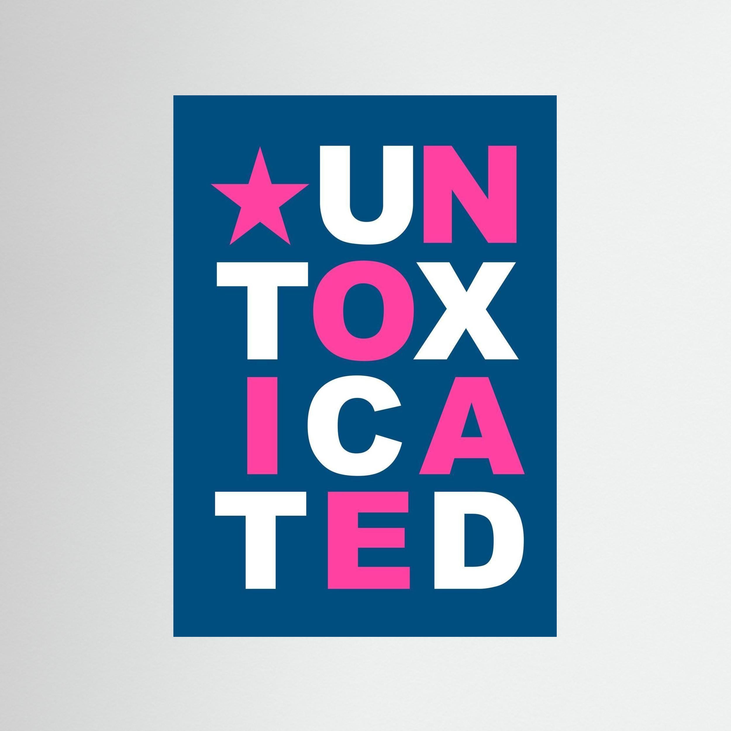 Untoxicated - Blue - Print Only
