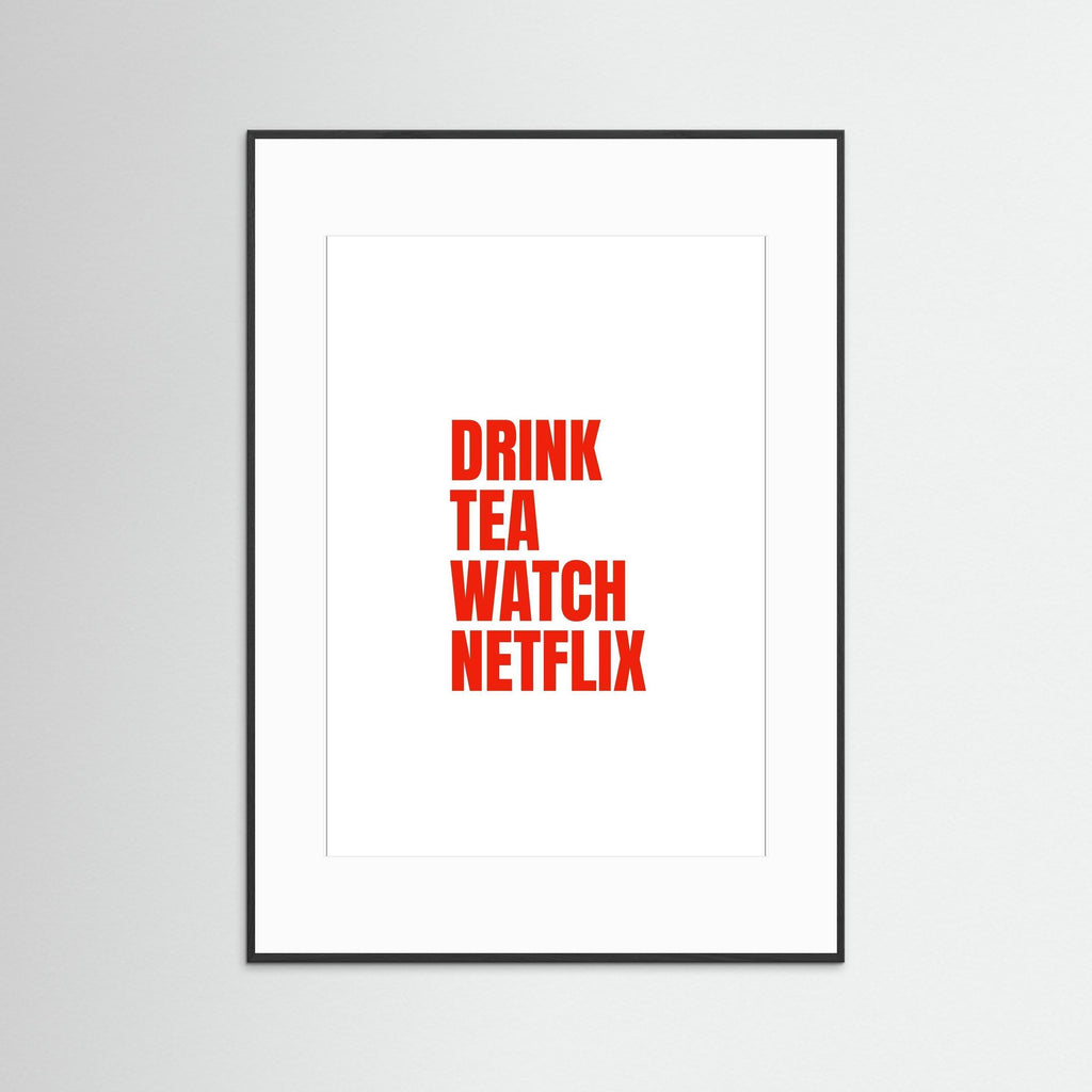 Drink Tea Watch Netflix