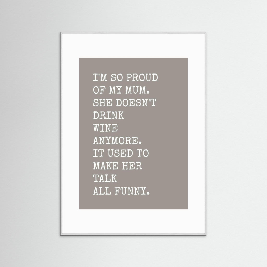 I'm So Proud Of My Mum - Framed