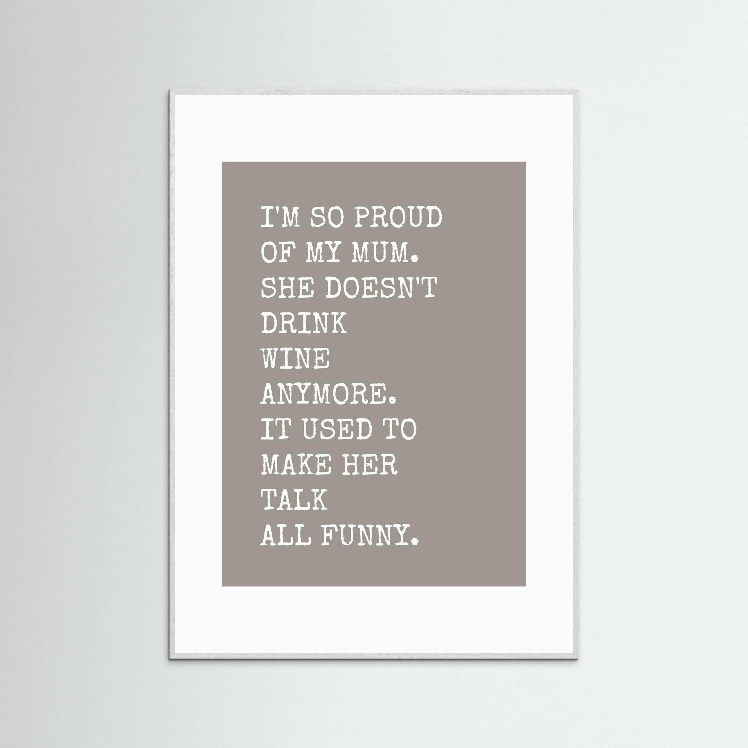 I'm So Proud Of My Mum - Framed