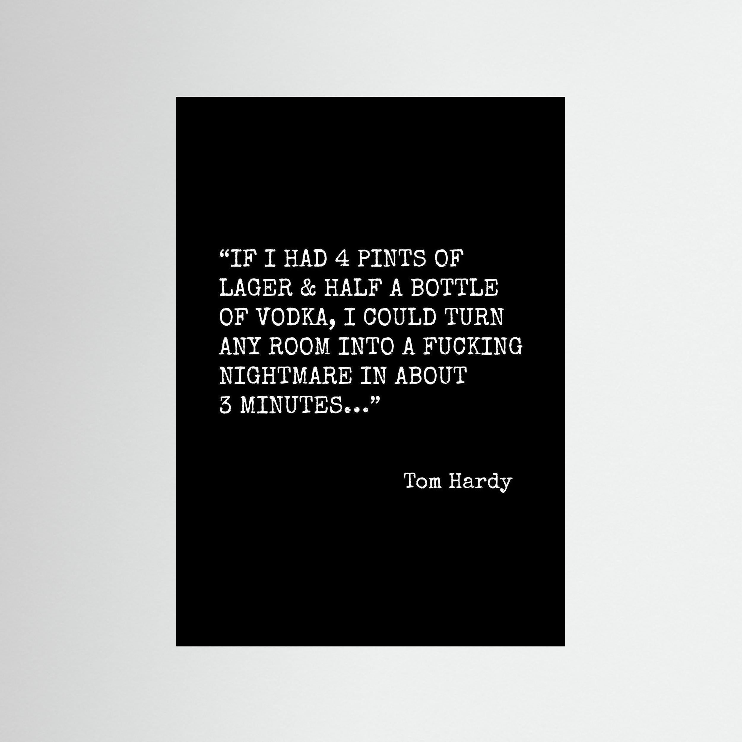 Tom Hardy...He Could - Black - Print Only