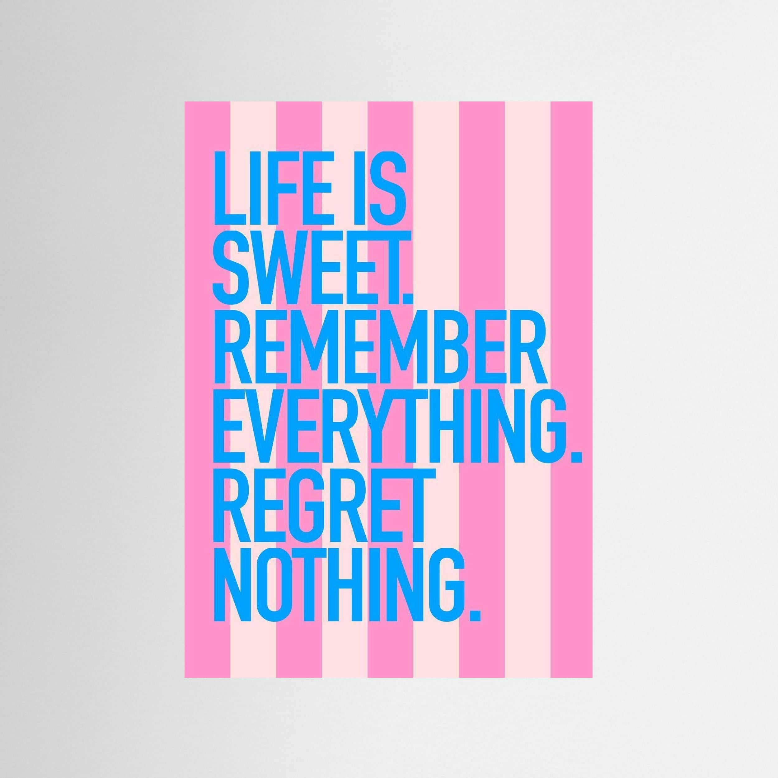Life Is Sweet - Print Only