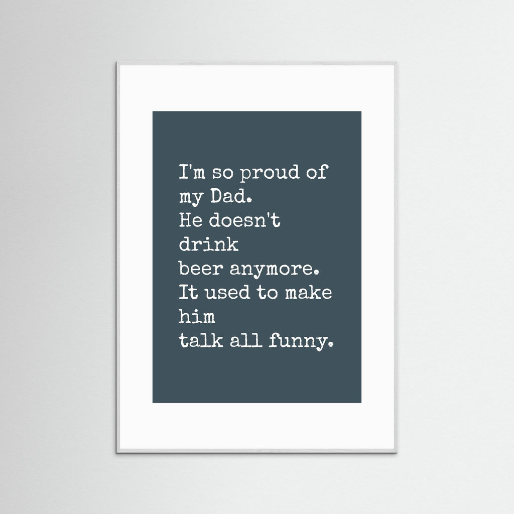 I'm So Proud Of My Dad - Framed