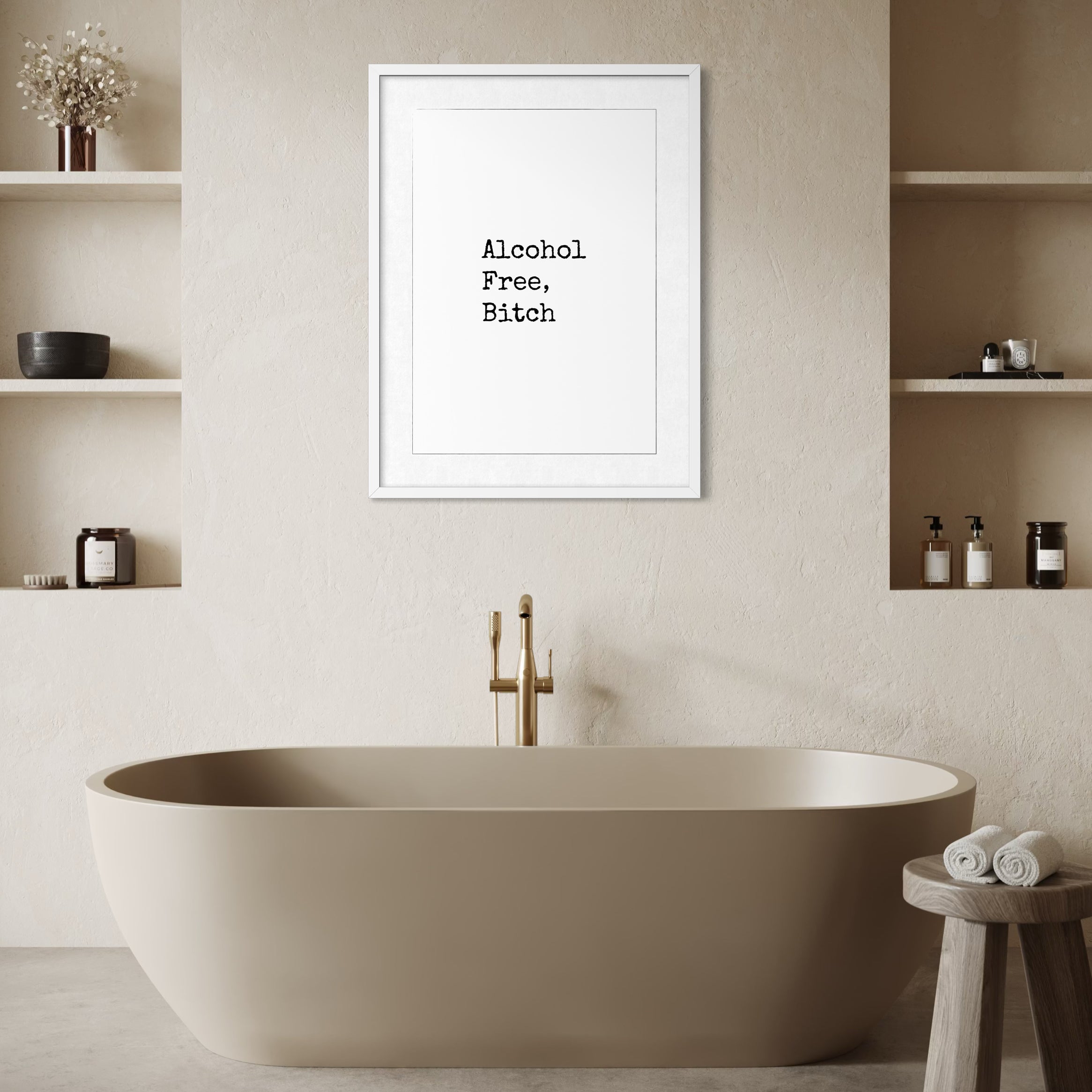 Alcohol Free, Bitch - White -  Framed
