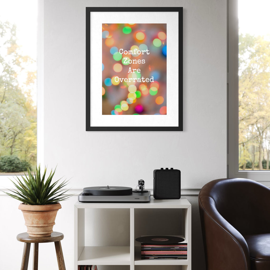 Comfort Zones are Overrated - Framed