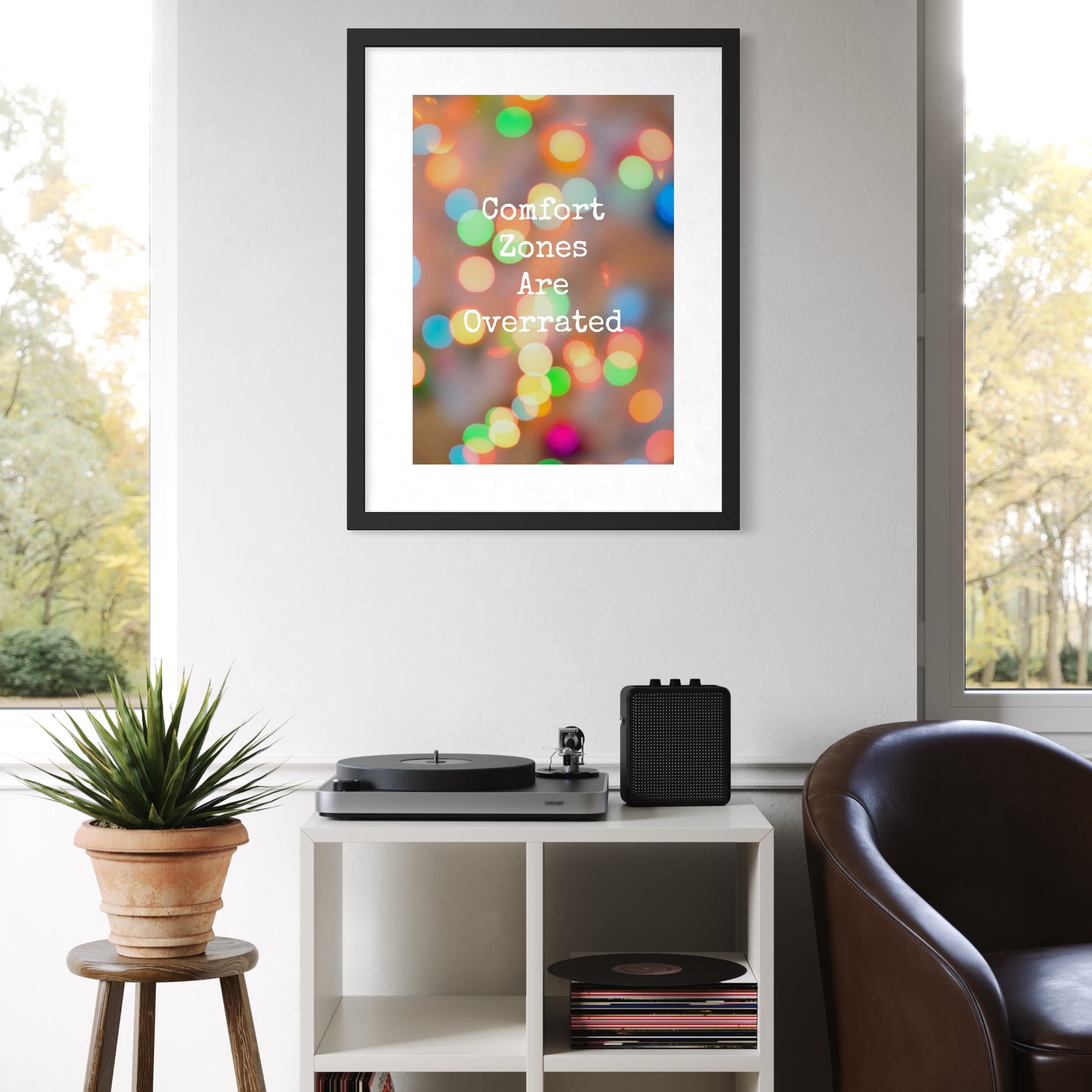 Comfort Zones are Overrated - Print Only