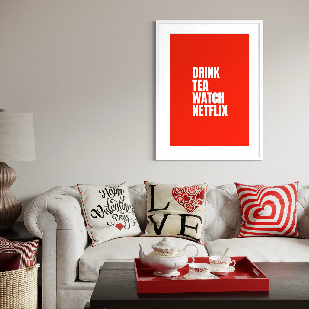 Drink Tea Watch Netflix - Red - Framed