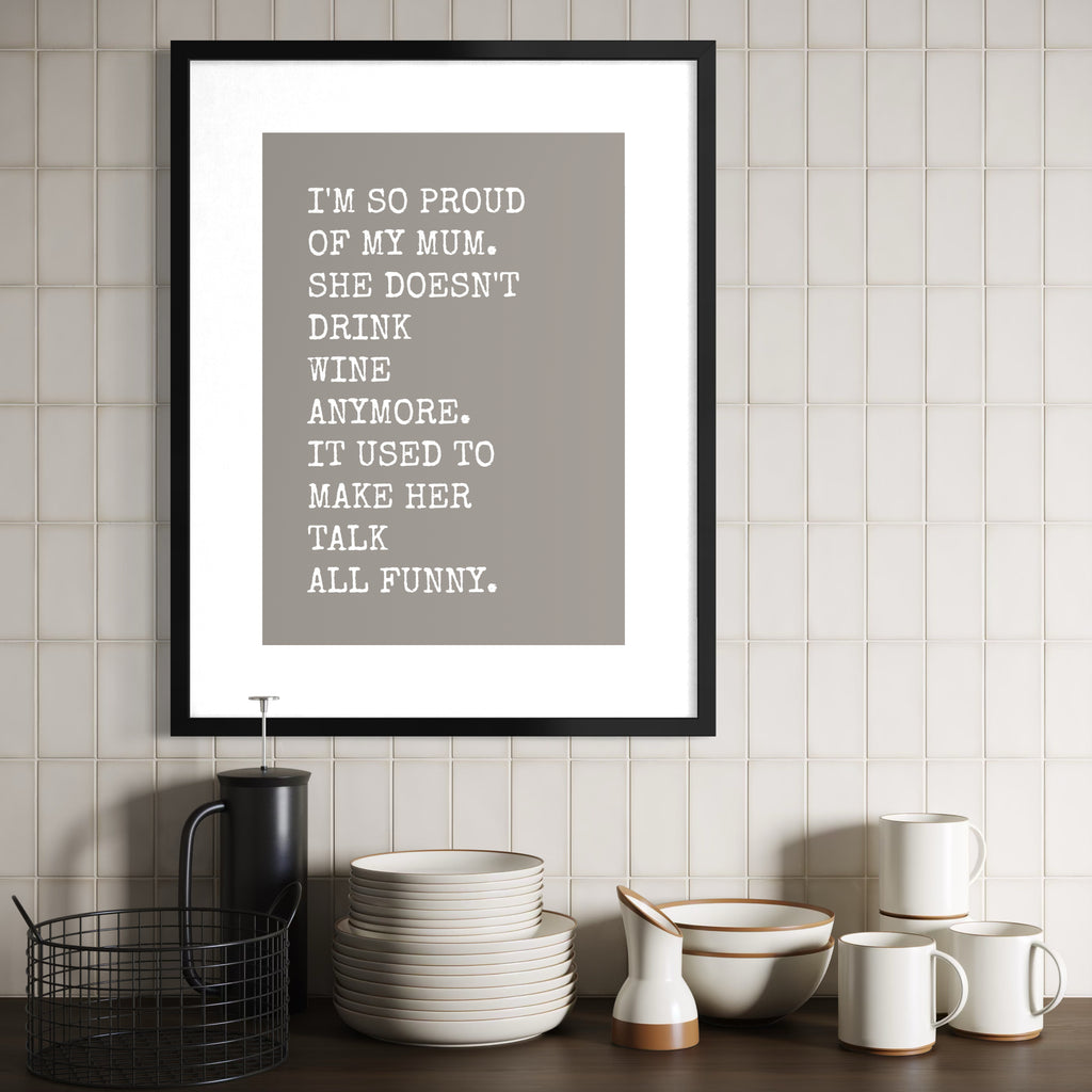 I'm So Proud Of My Mum - Framed