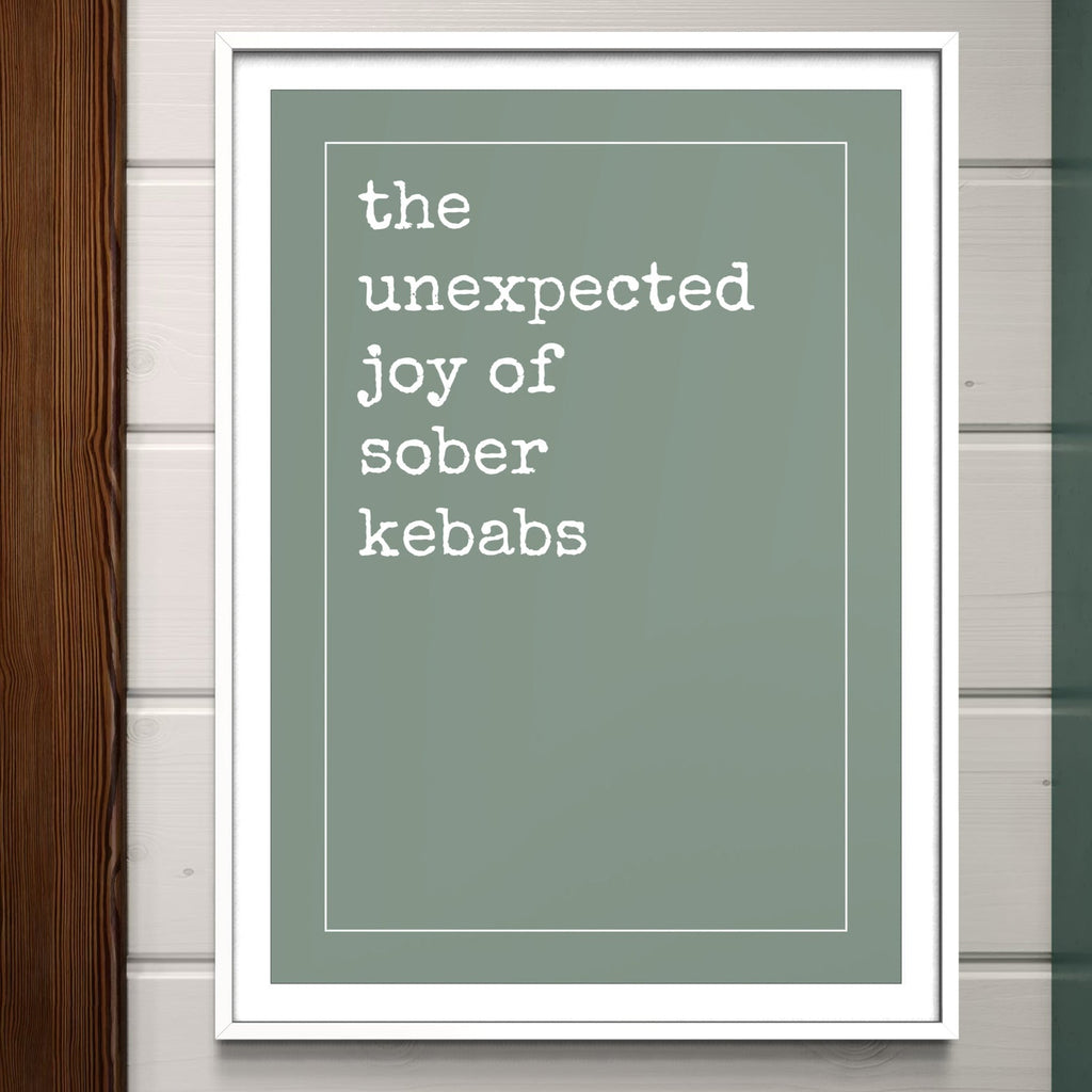 Unexpected Joy of Sober Kebabs - Hangover Green - Framed