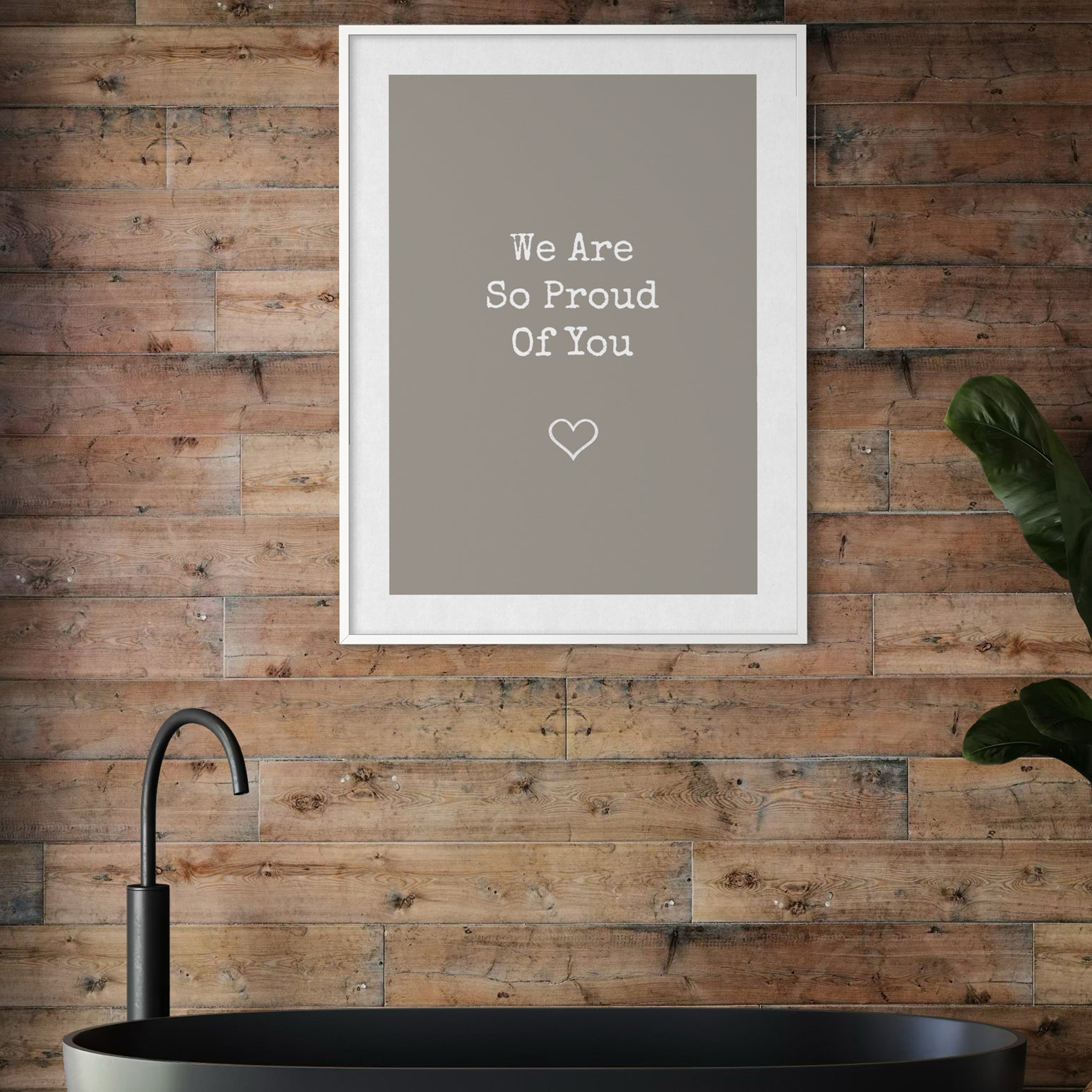 We Are So Proud Of You - Taupe - Framed