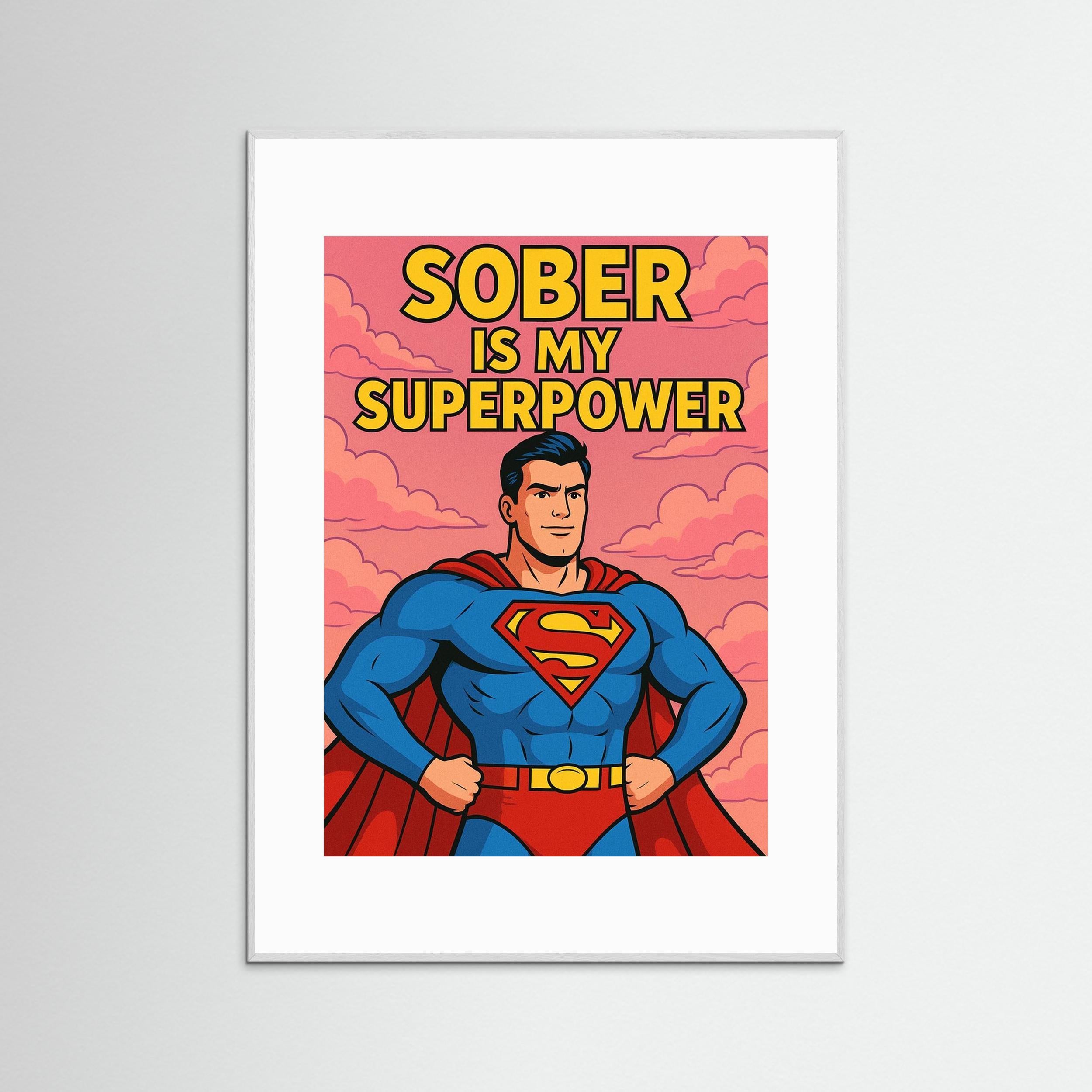 Sober Is My Super Power - Framed