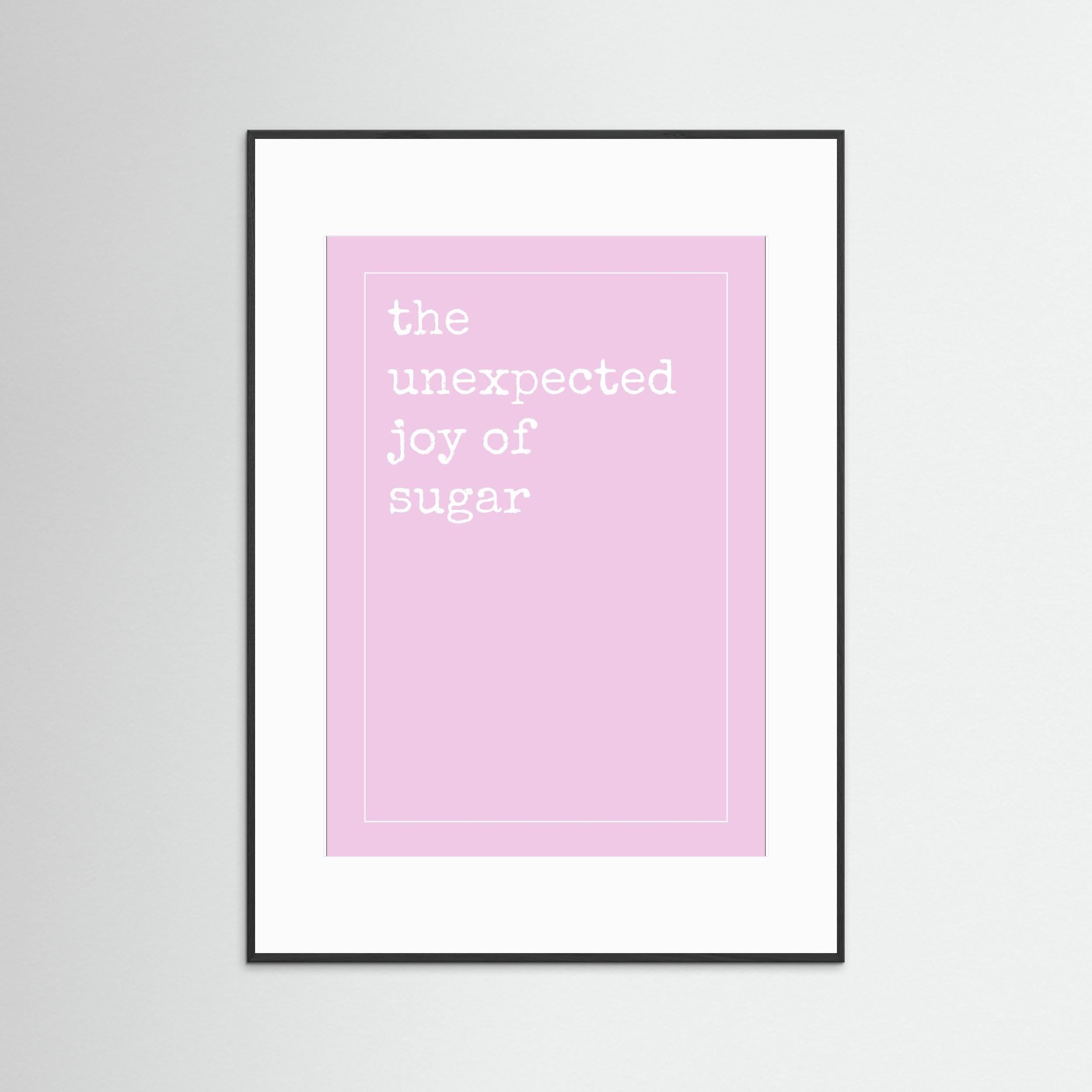 Unexpected Joy of Sugar - Pink - Framed