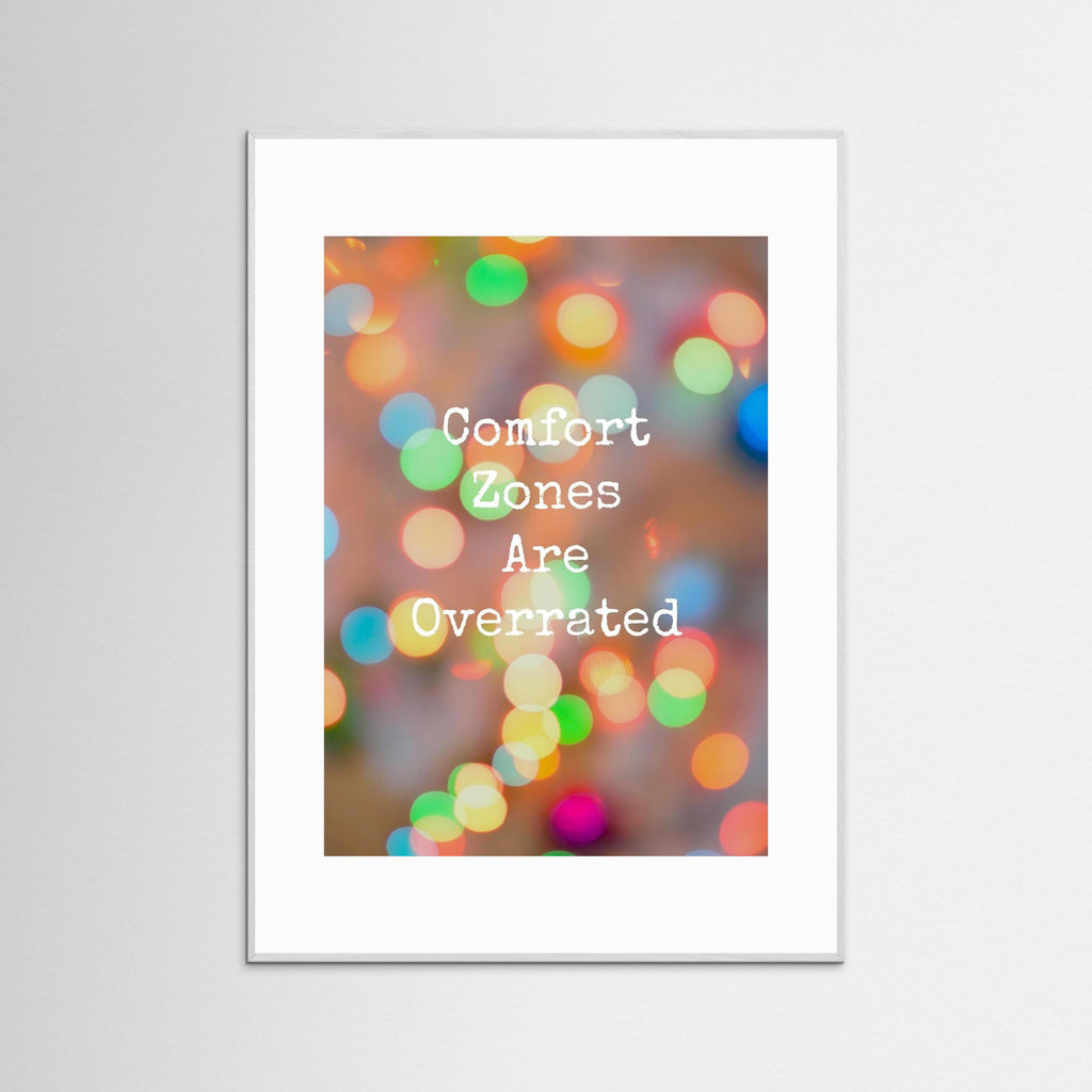 Comfort Zones are Overrated - Framed