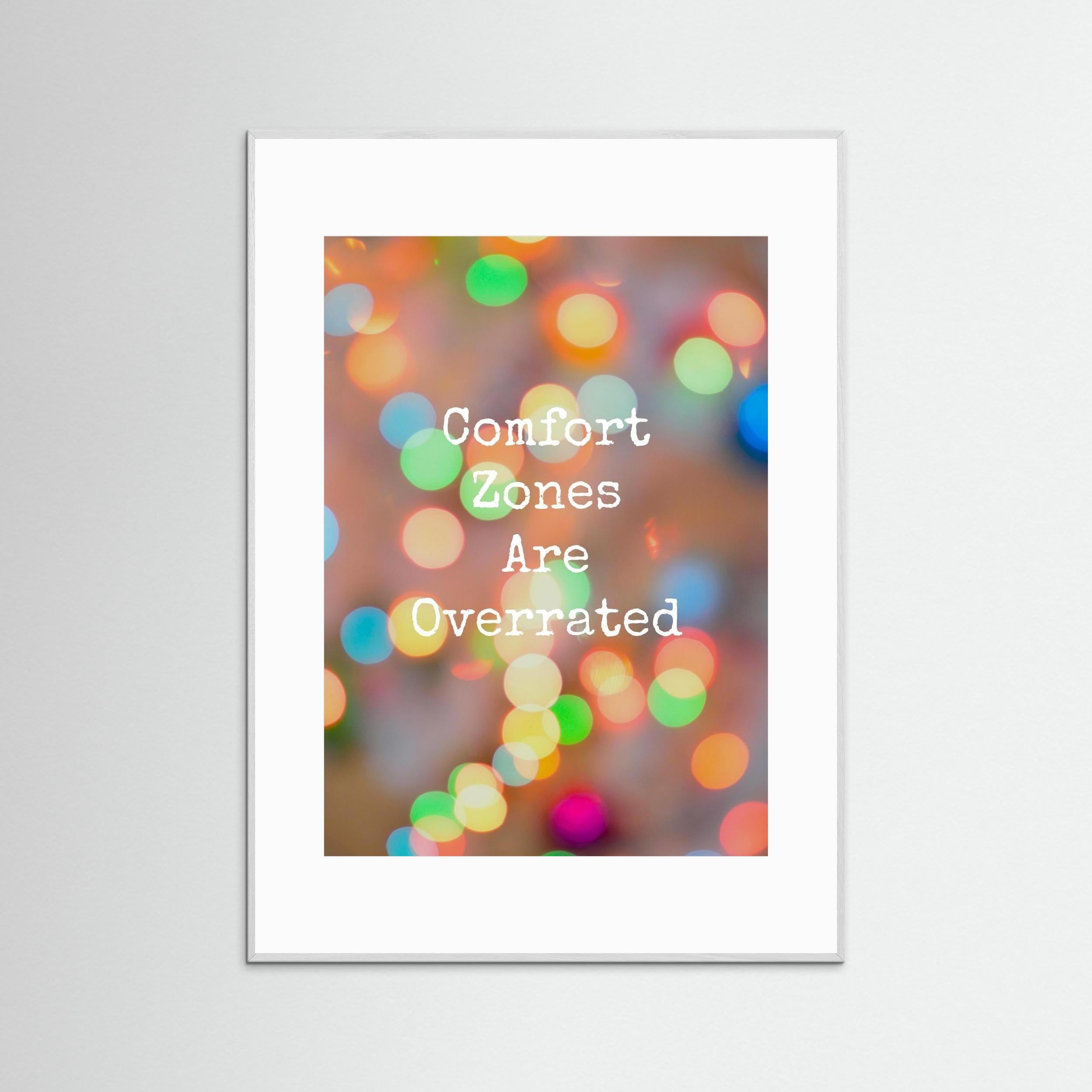 Comfort Zones are Overrated - Framed