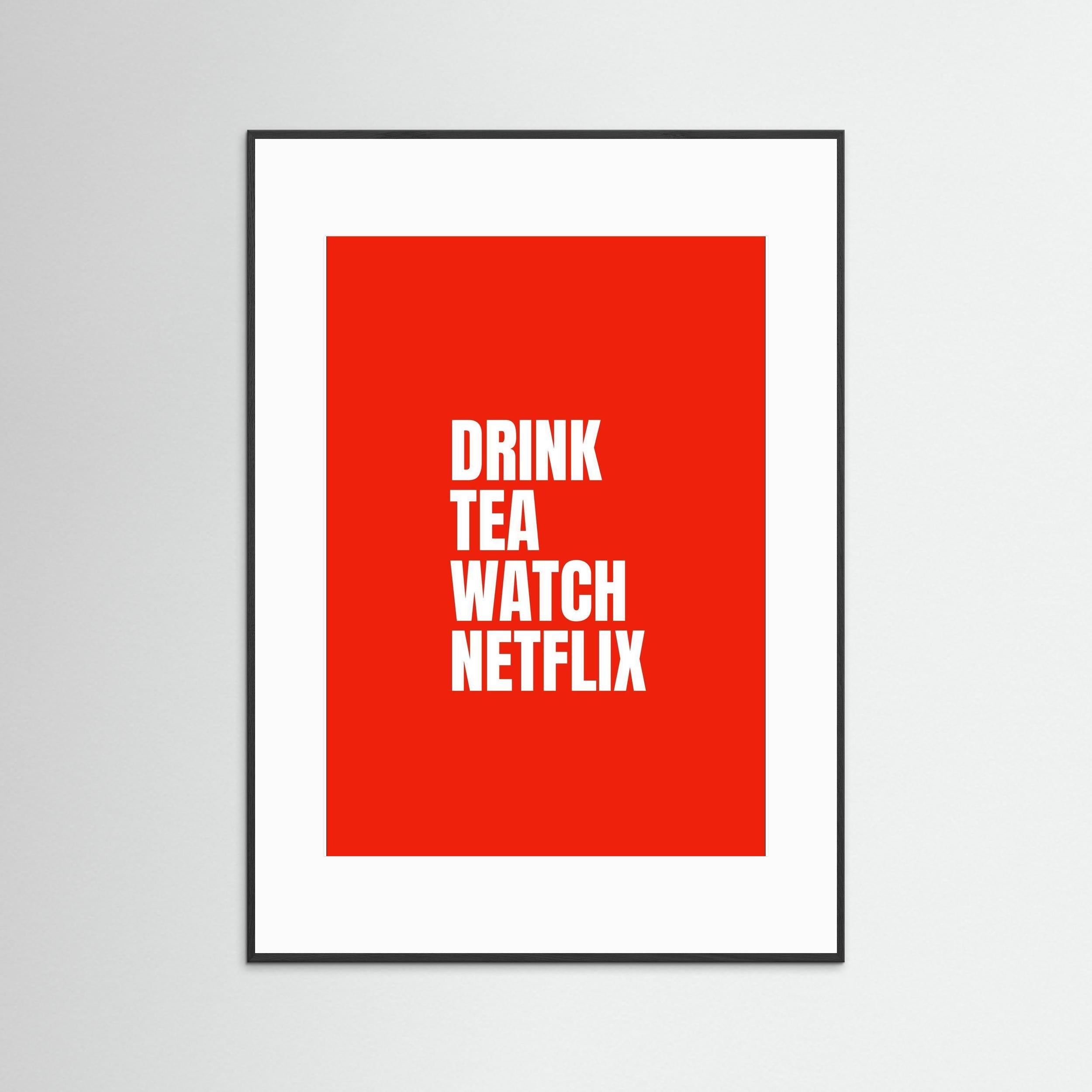 Drink Tea Watch Netflix - Red - Framed