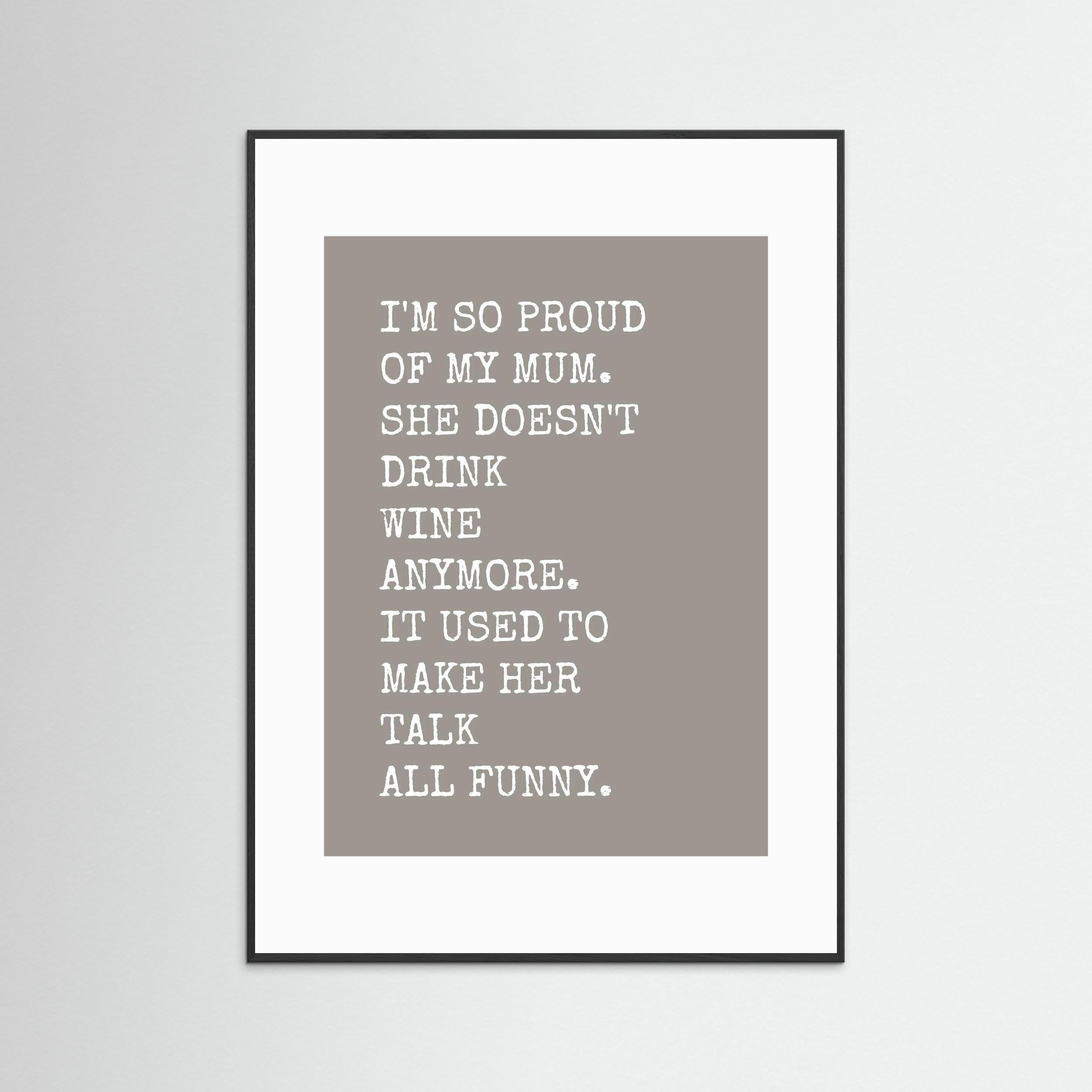 I'm So Proud Of My Mum - Framed