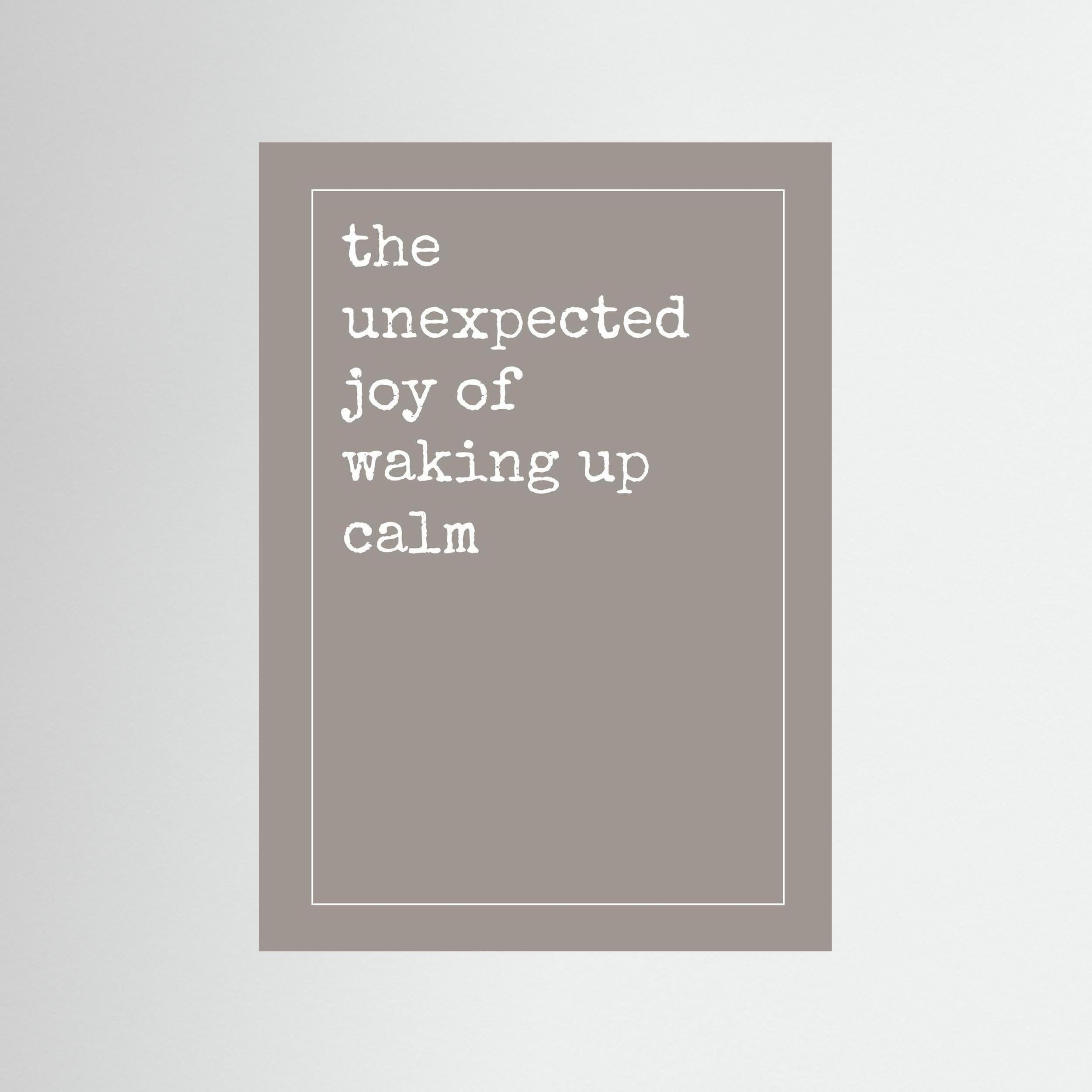 Unexpected Joy of Waking Up Calm