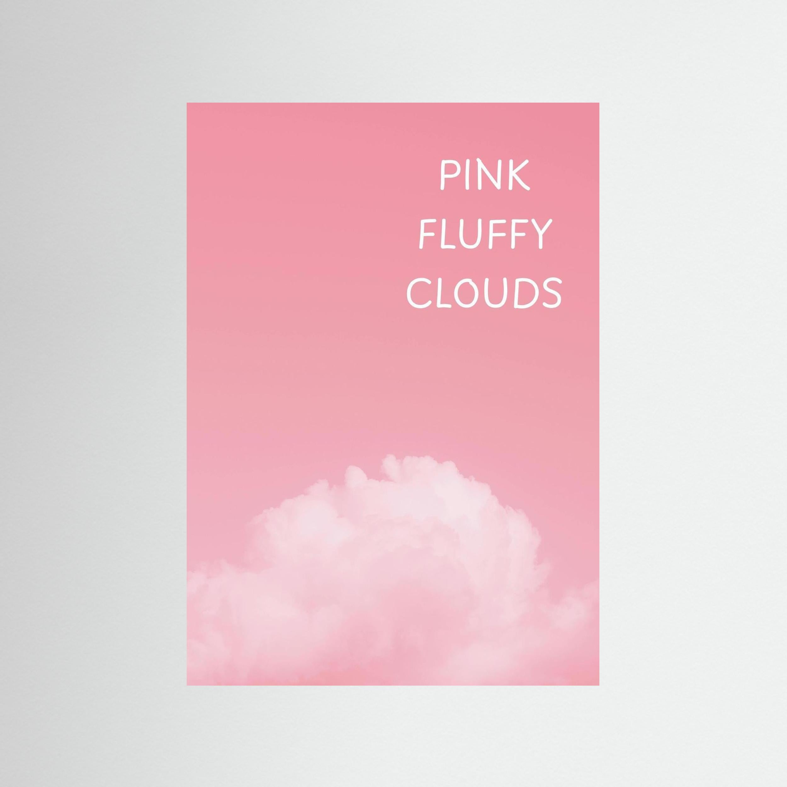Pink Fluffy Clouds - Print Only