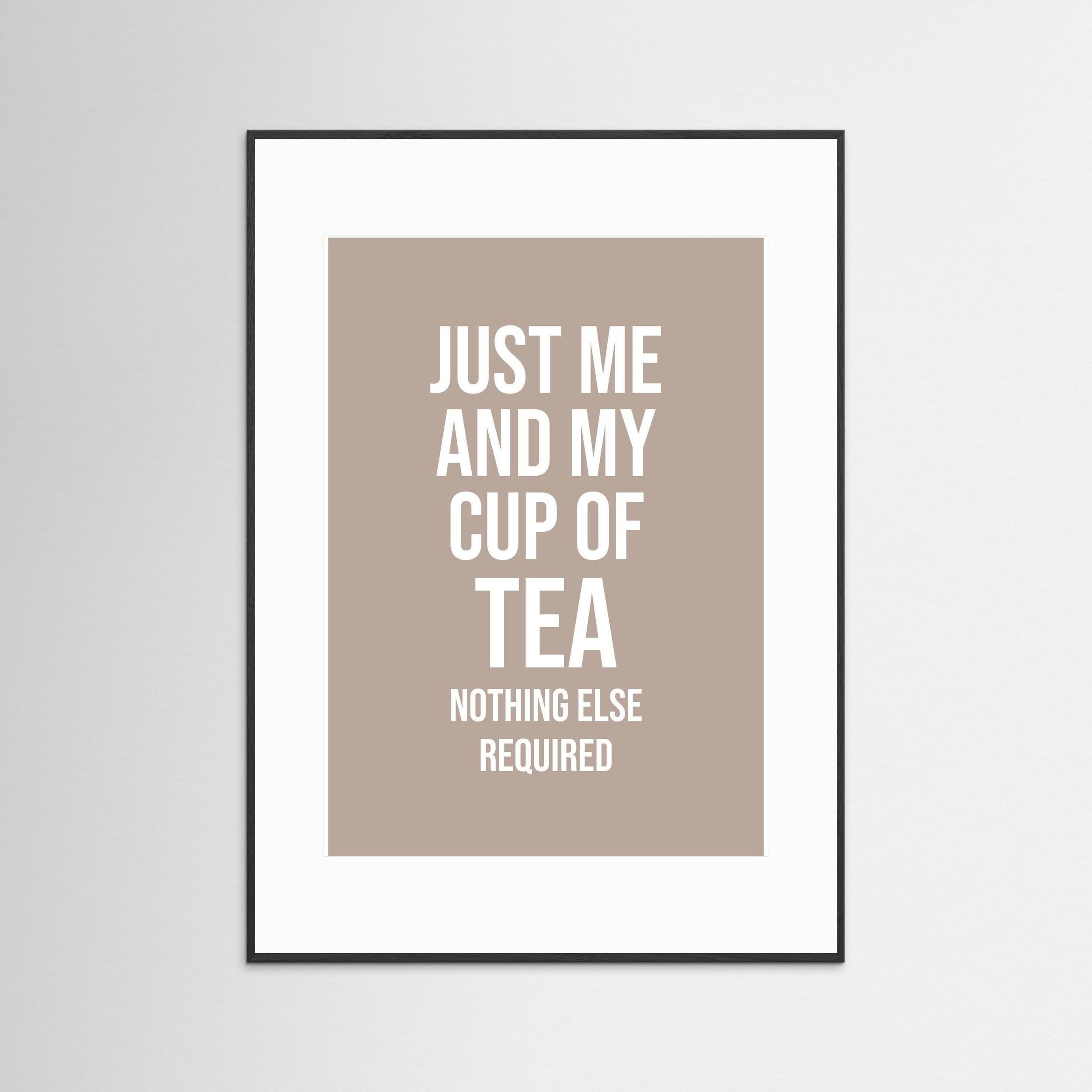 Just Me And My Cup Of Tea - Tetley Brown - Framed