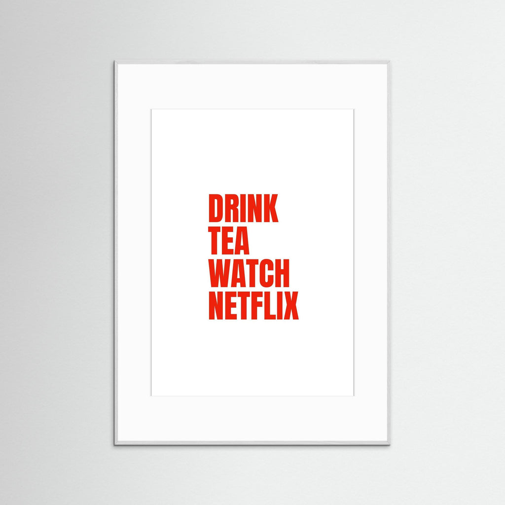 Drink Tea Watch Netflix