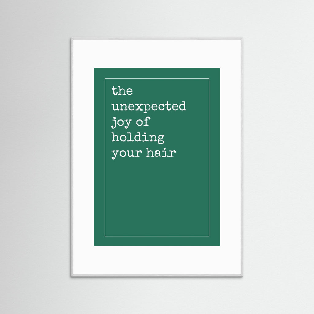 Unexpected Joy of Holding Your Hair - Forest Green - Framed