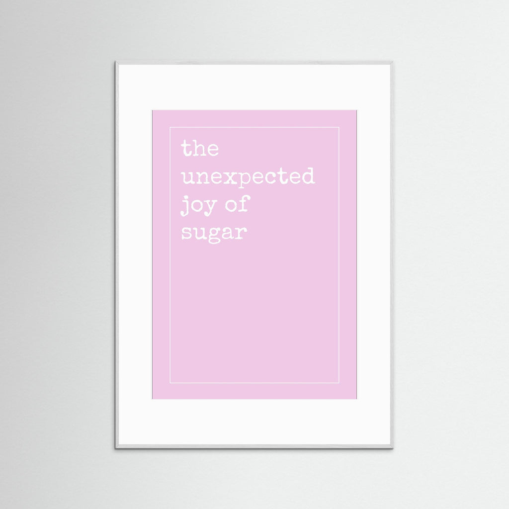 Unexpected Joy of Sugar - Pink - Framed