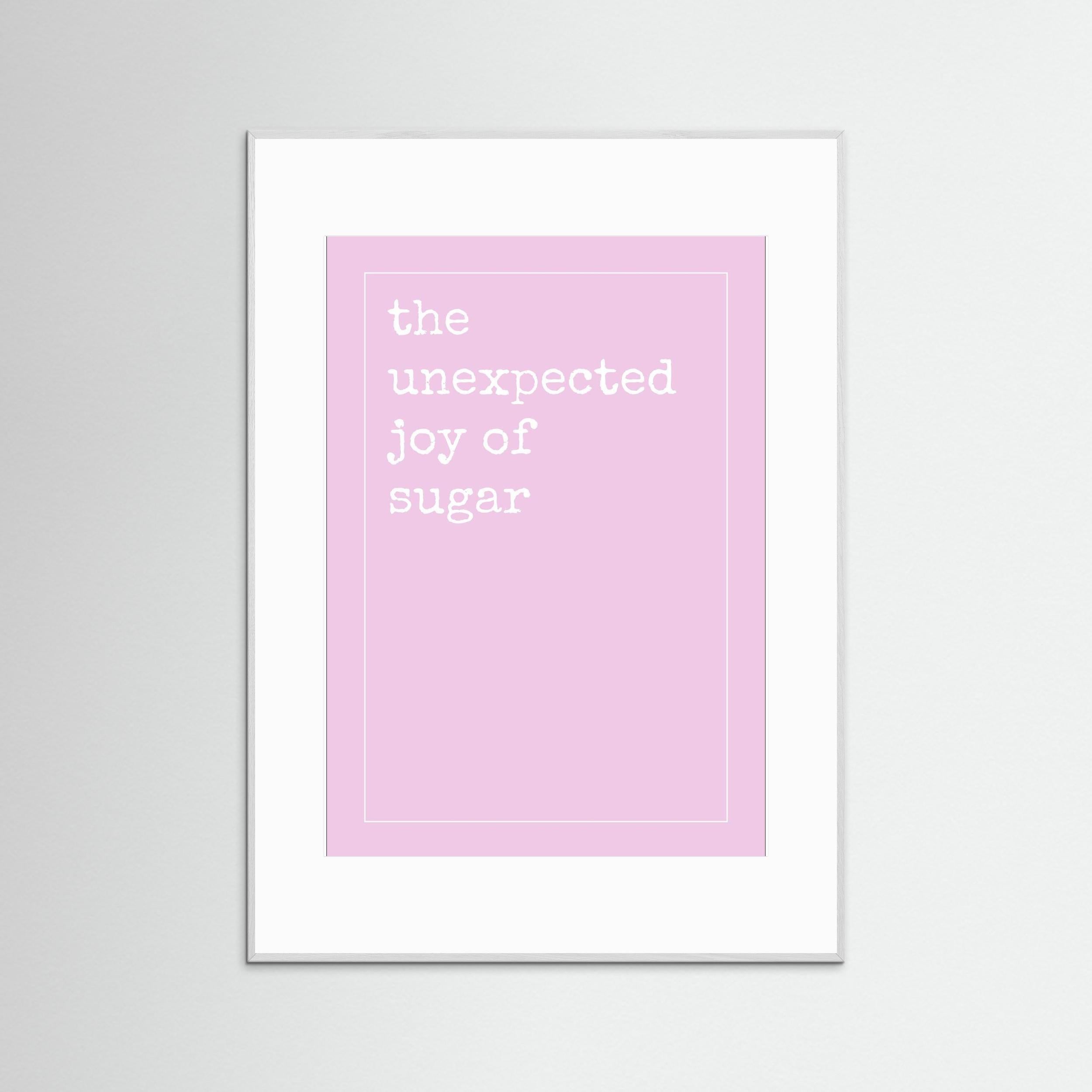 Unexpected Joy of Sugar - Pink - Framed