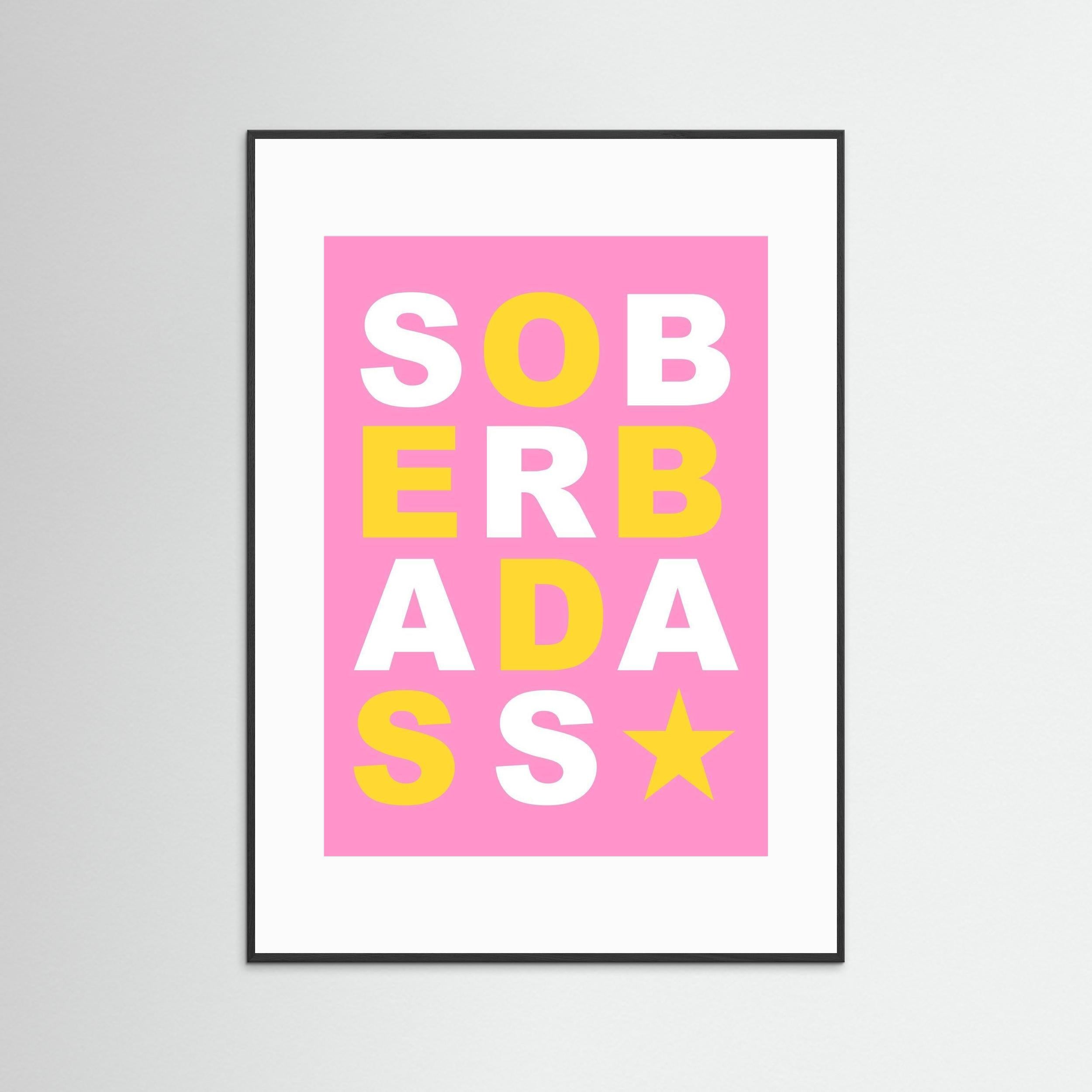 Sober Badass - Pink - Framed