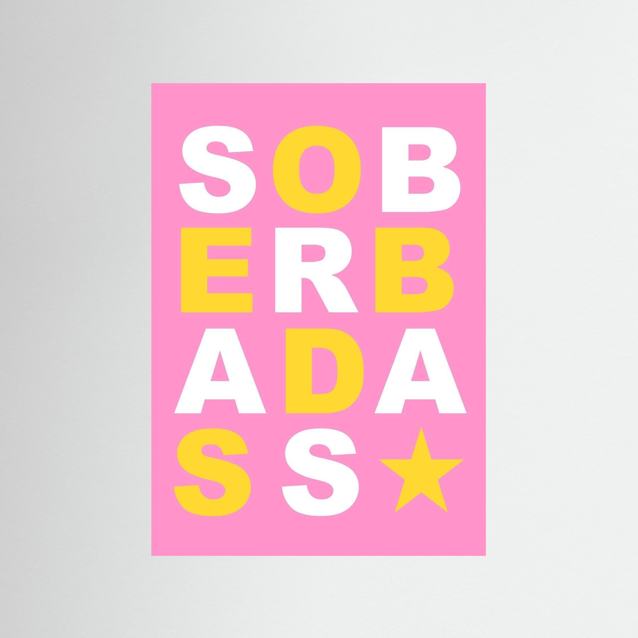 Sober Badass - Pink - Print Only