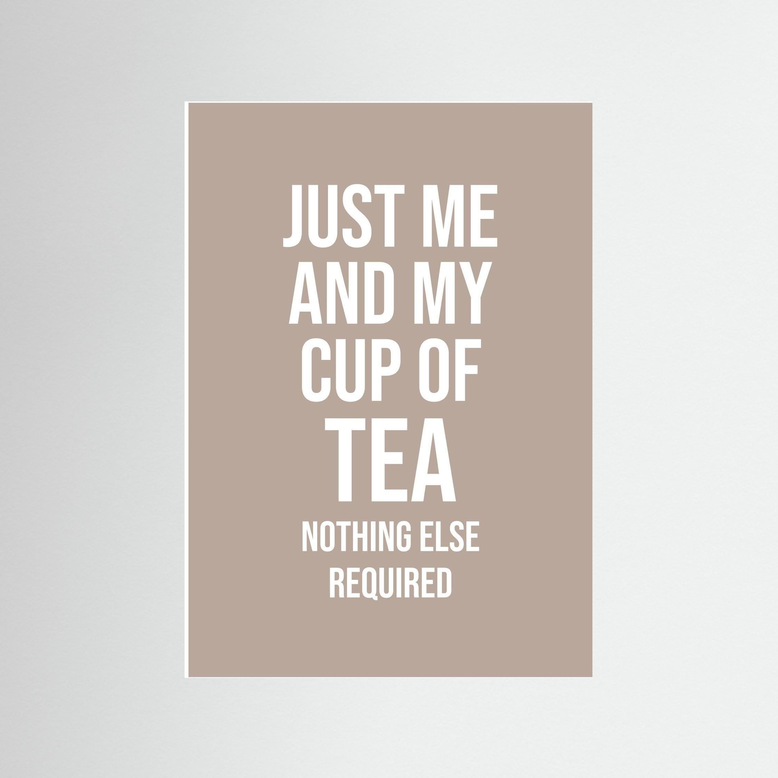 Just Me and my Cup of Tea - Tetley Brown - Print Only