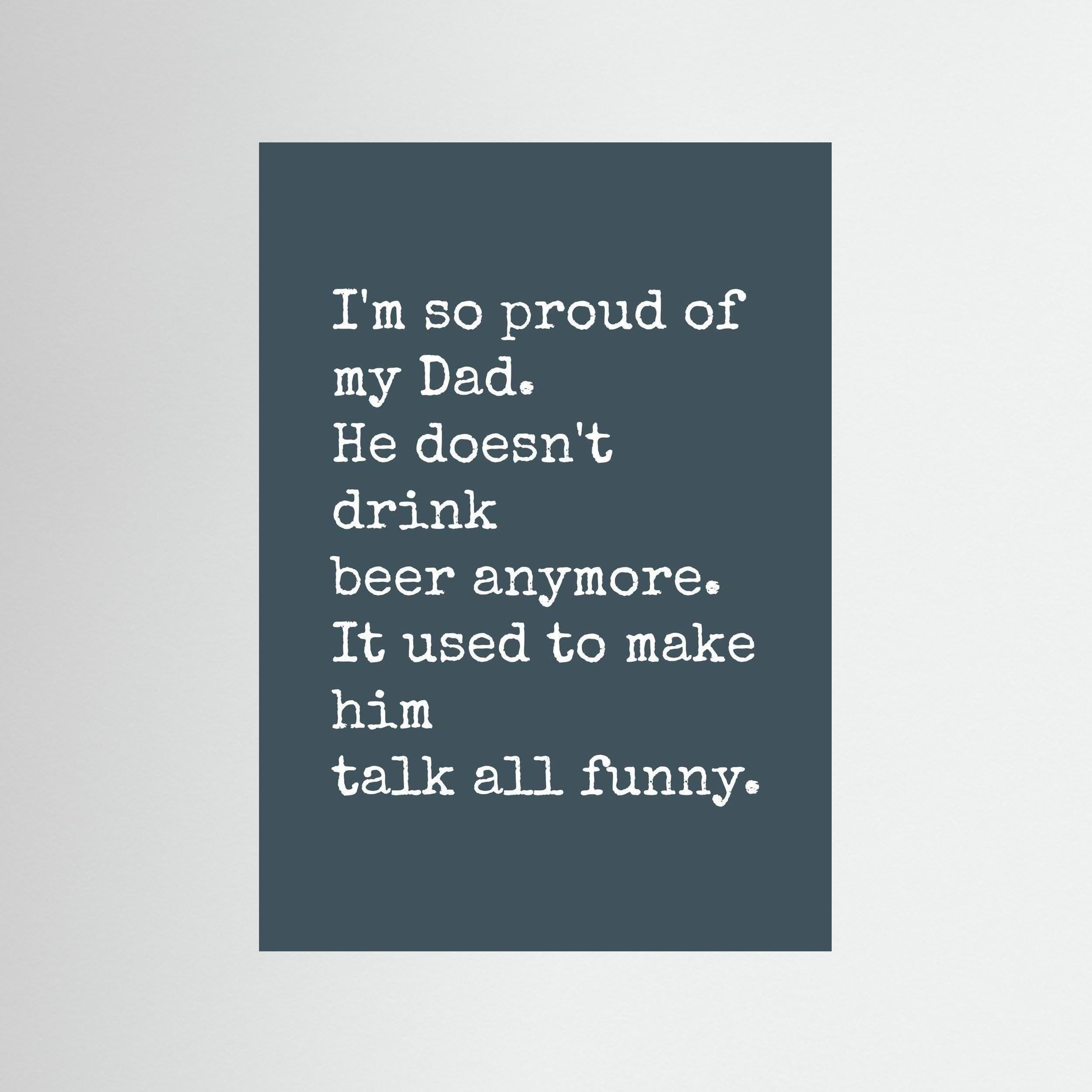 I'm So Proud Of My Dad - Print Only