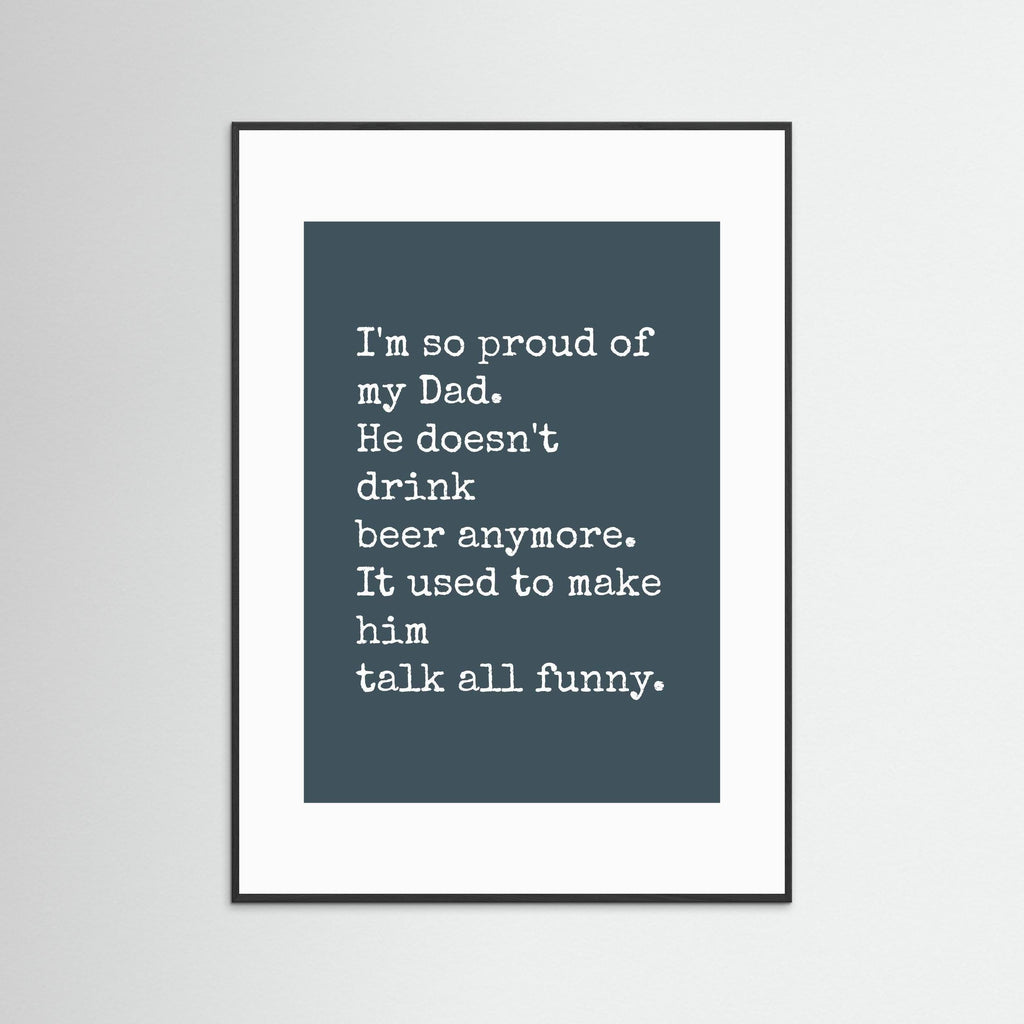 I'm So Proud Of My Dad - Framed