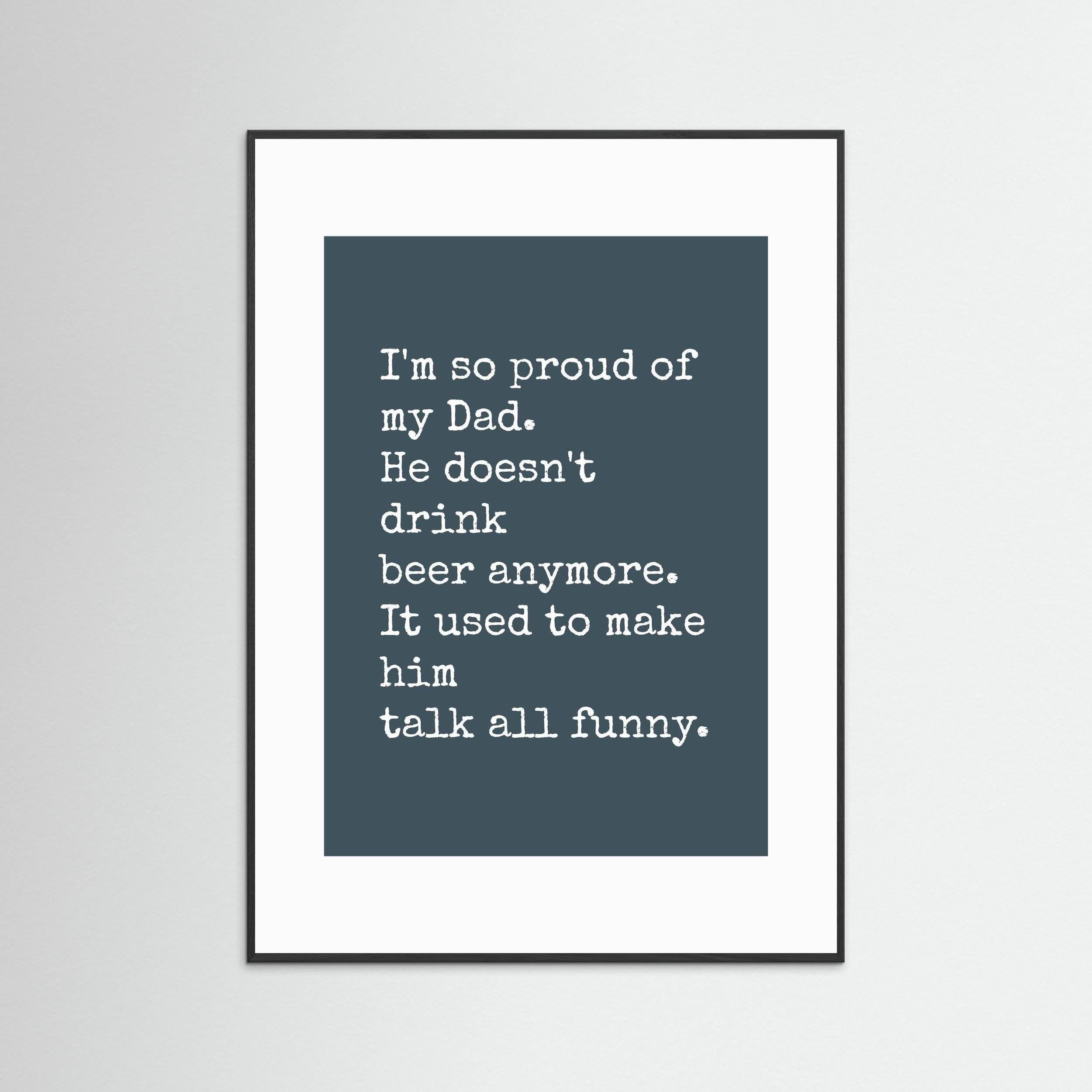 I'm So Proud Of My Dad - Framed