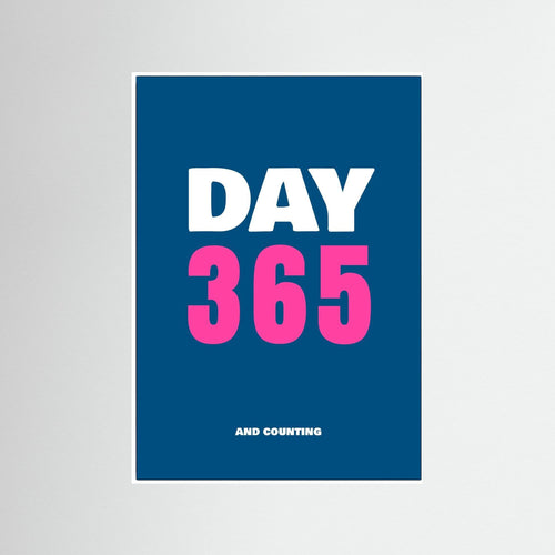 Day 365 and Counting v2 - Blue - Print Only